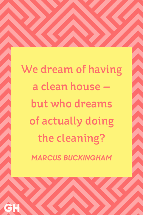 ghk-funny-cleaning-quotes-marcus-buckingham-1532717643.png